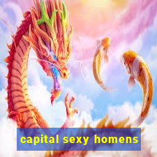 capital sexy homens